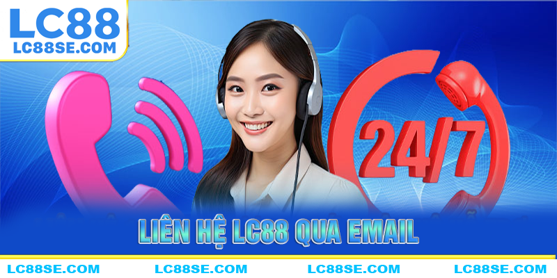 Cách liên hệ LC88 bằng email