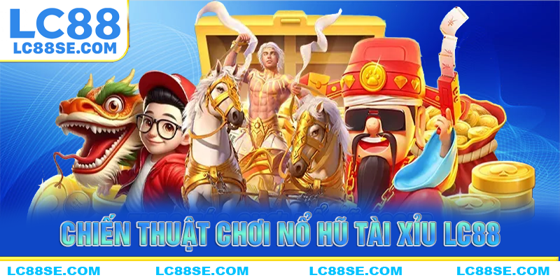 Chiến thuật chơi nổ hũ tài xỉu tăng khả năng chiến thắng