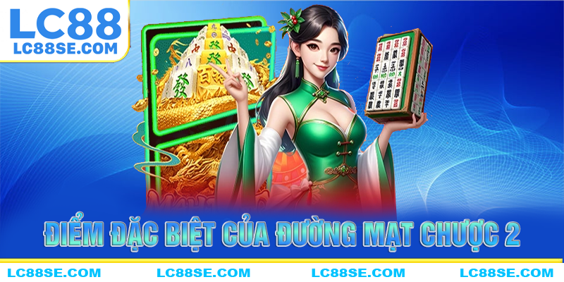 Điểm đặc biệt của game đường mạt chược 2