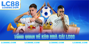 Cách soi Kèo Nhà Cái Hôm Nay cùng LC88