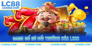 Tổng quan thông tin về tựa game nổi hũ đổi thưởng của LC88