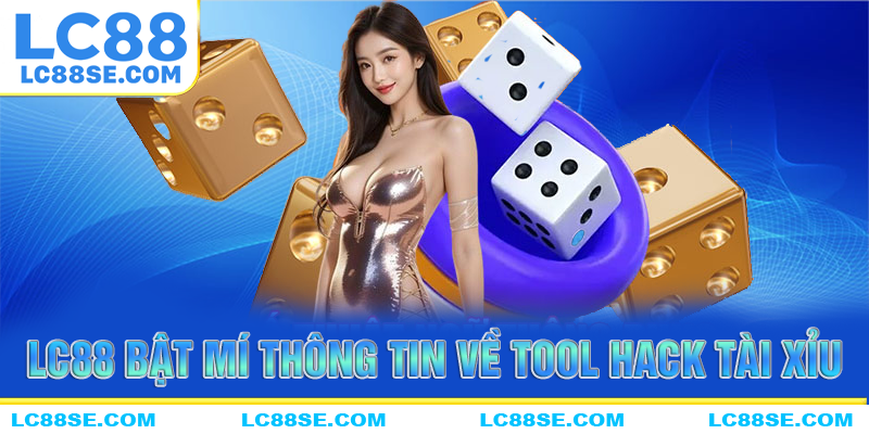 Những thông tin về tool hack tài xỉu