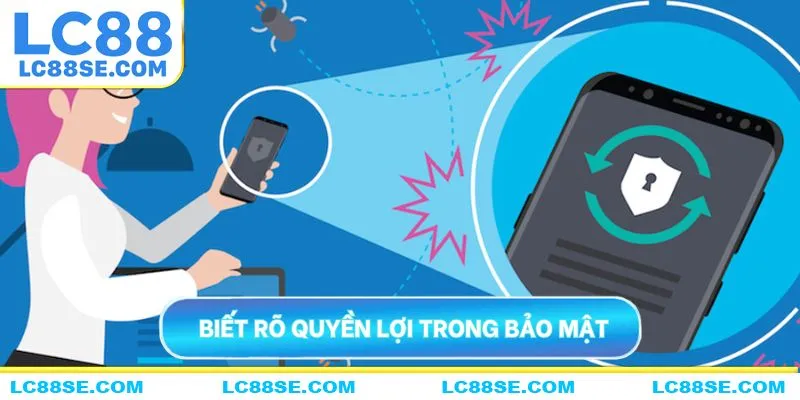 Biết rõ quyền lợi cá nhân trong bảo mật dữ liệu