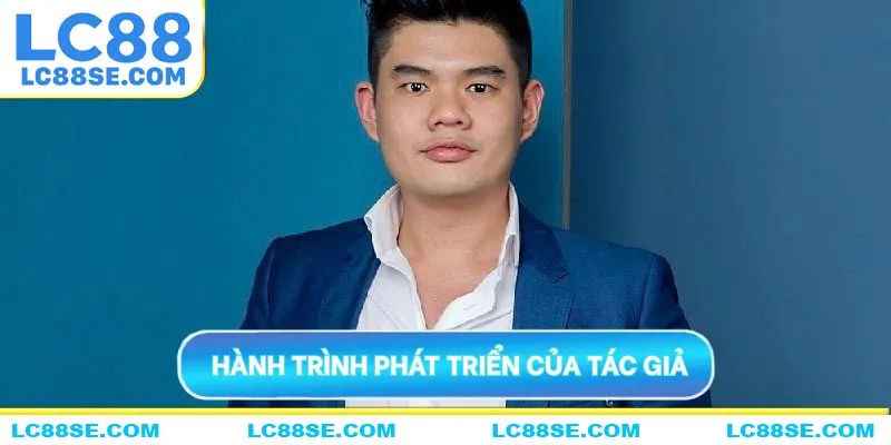 Hành trình phát triển nổi bật của tác giả LC88