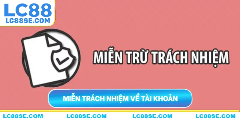 Miễn trách nhiệm trong tài khoản người dùng